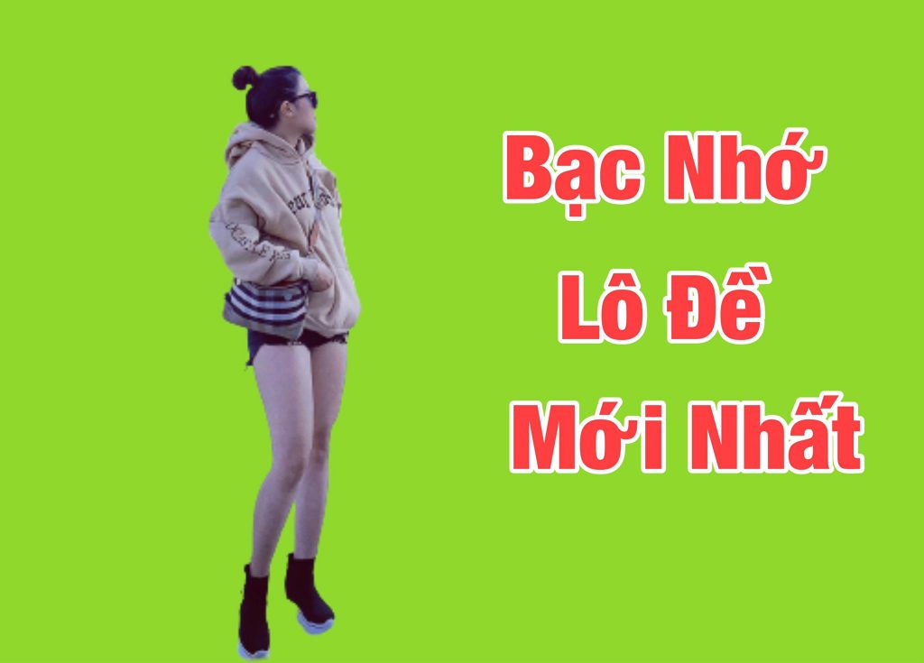 Kinh nghiệm lô đề bạc nhớ chuẩn nhất 2024